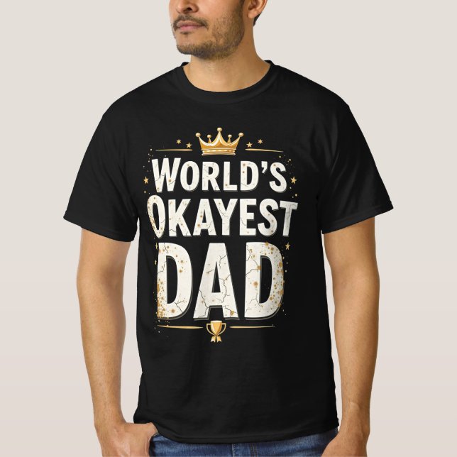 World’s Okayest Dad Funny Trophy Sarcastic Shirt (Vorderseite)