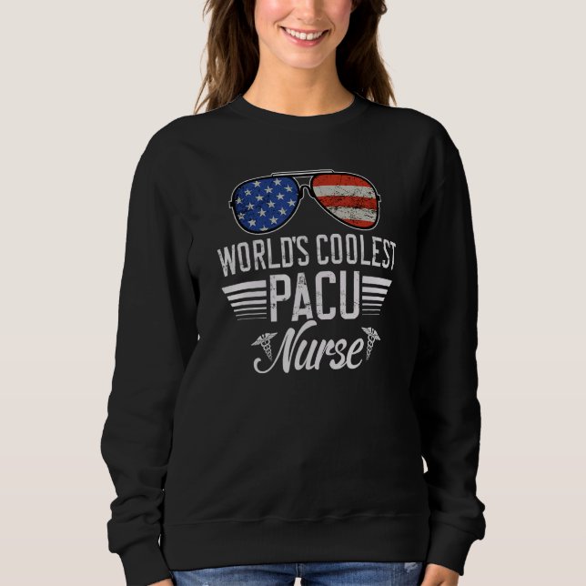 World´s Okayest PACU Nurse American Flag Patriotic Sweatshirt (Vorderseite)