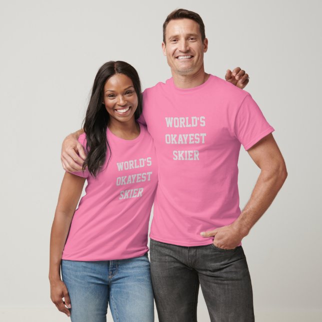 World’s Okayest Skier T-Shirt (Unisex)