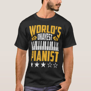 World Tokest Pianist - Funny Piano Player Pianist T-Shirt