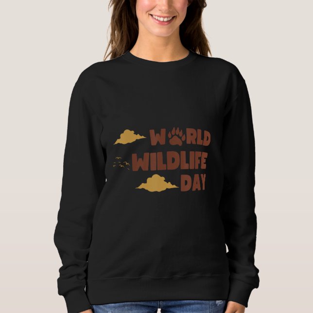 World Wild Life Day  2 Sweatshirt (Vorderseite)