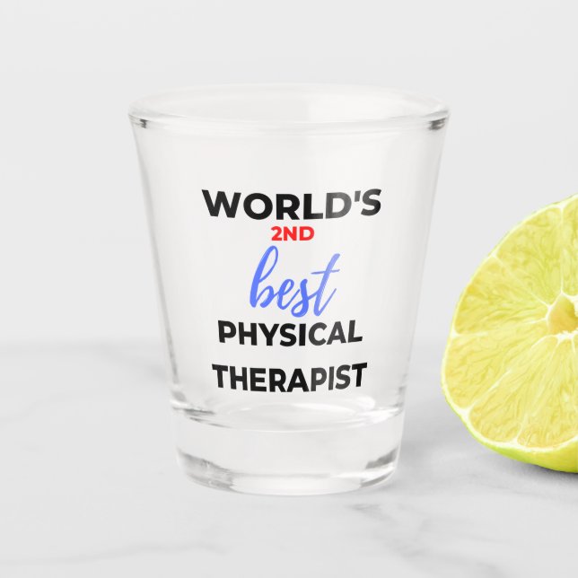 World's 2nd Best Physical Therapist 2 Schnapsglas (Vorderseite)