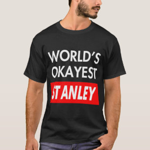 Worlds abest Stanley T-Shirt