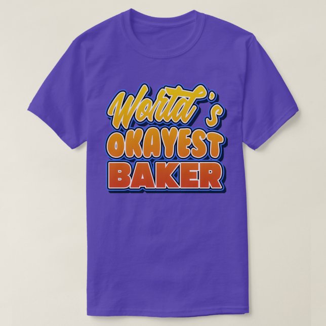 Worlds abstimmen est baker Job puff T-Shirt (Design vorne)