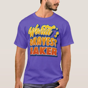Worlds abstimmen est baker Job puff T-Shirt