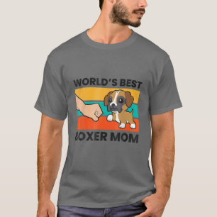 World's Best Boxer Mom Cute Boxer Mama Mothers' Da T-Shirt