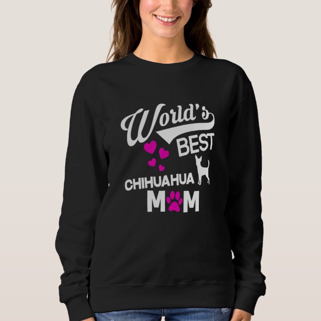 World's Best Chihuahua Mom Sweatshirt (Vorderseite)