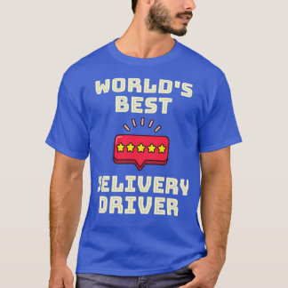 Worlds Best Delivery Driver T-Shirt