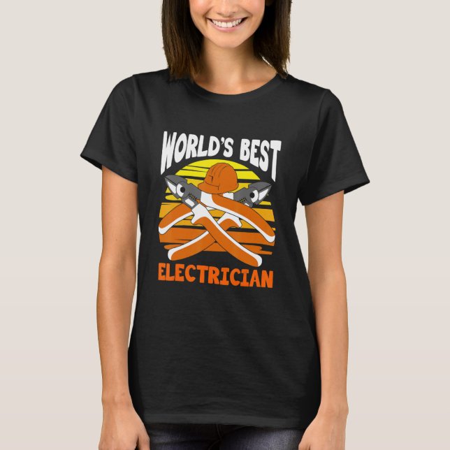World's Best Electrician for Electrician Electric  T-Shirt (Vorderseite)