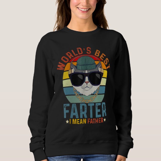 Worlds Best Farter I Mean Father  Best Cat Dad Eve Sweatshirt (Vorderseite)