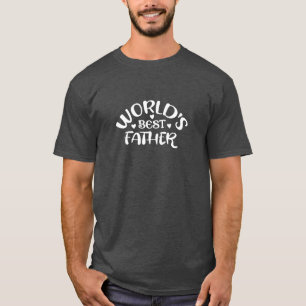 Worlds best Father T-Shirt
