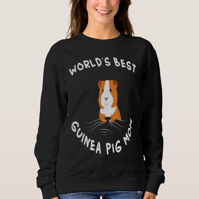 World's Best Guinea Pig Mom Funny Guinea Pig Lover Sweatshirt (Vorderseite)