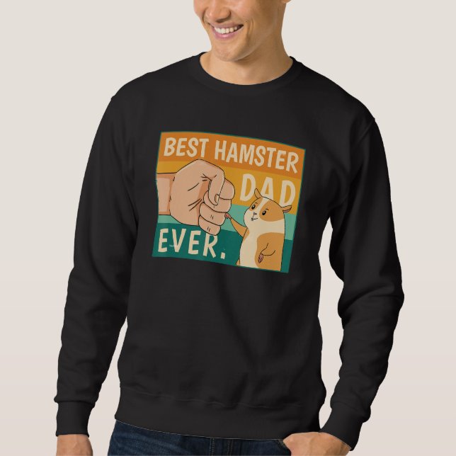 World's Best Hamster Dad Costume For Animal Lovers Sweatshirt (Vorderseite)