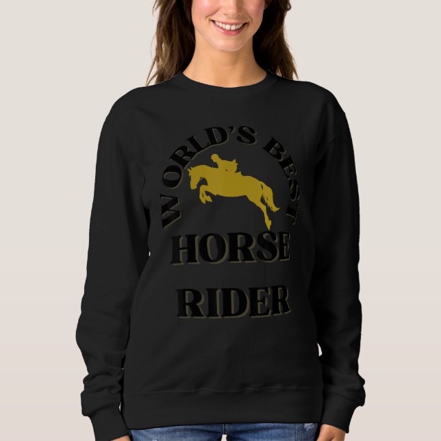 World's Best Horse Rider  Horse Riders Sweatshirt (Vorderseite)