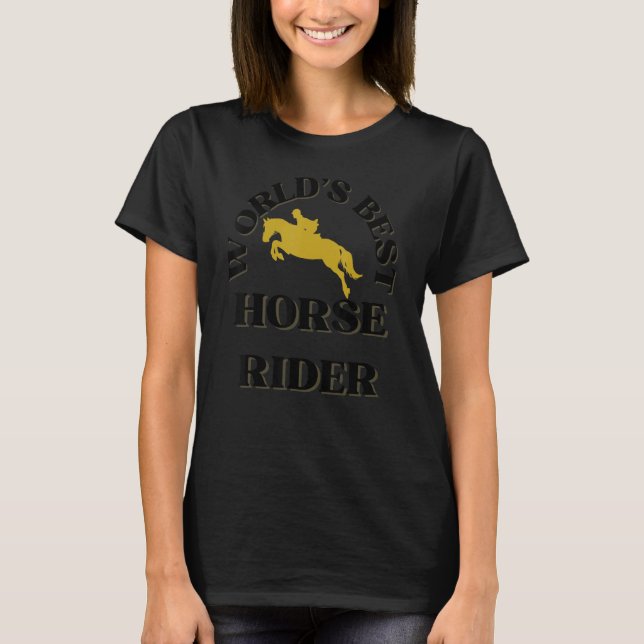 World's Best Horse Rider  Horse Riders T-Shirt (Vorderseite)