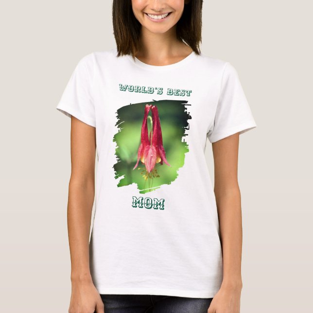 World's Best Mom Columbine Flower  T-Shirt (Vorderseite)