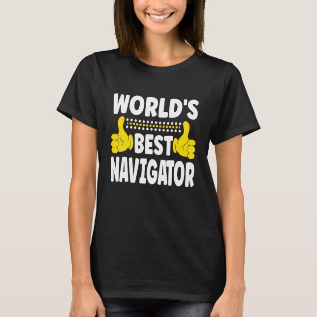 World's Best Navigator Job Title   Profession Navi T-Shirt (Vorderseite)