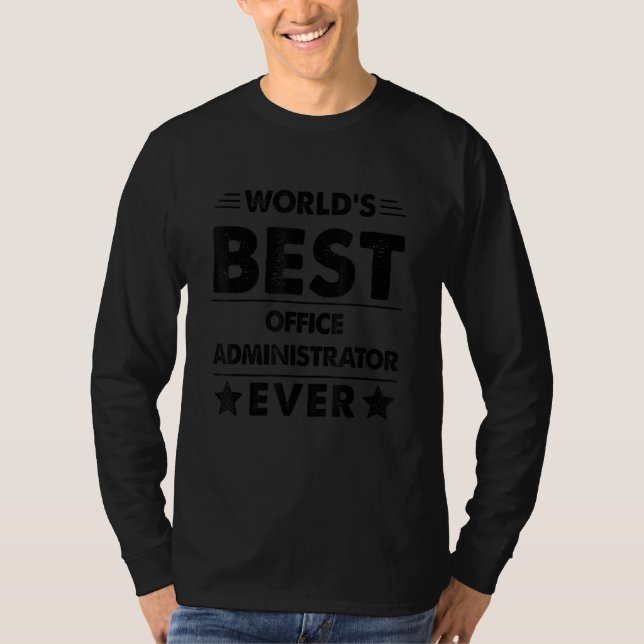 World's Best Office Administrator Ever T-Shirt (Vorderseite)