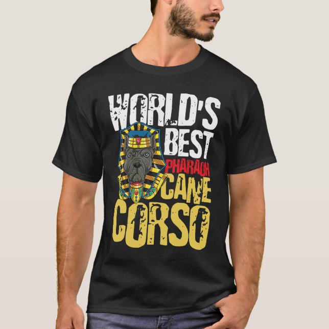 World's Best Pharaoh Cane Corso T-Shirt (Vorderseite)
