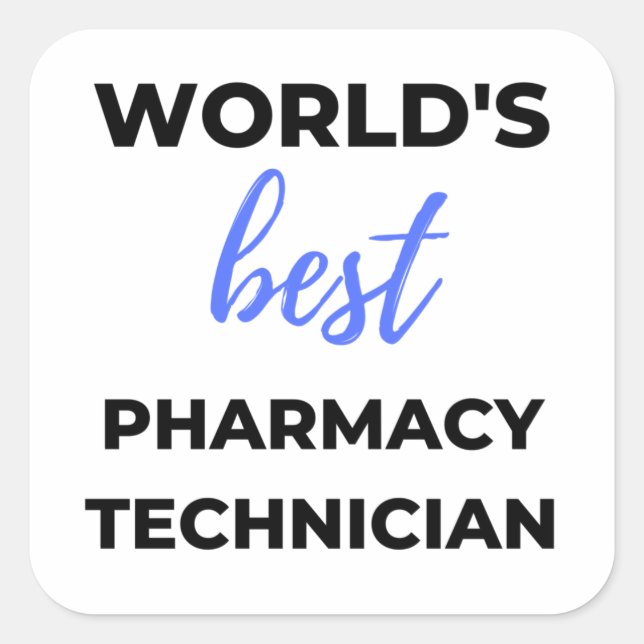 World's Best Pharmacy Technician 2 Quadratischer Aufkleber (Vorderseite)