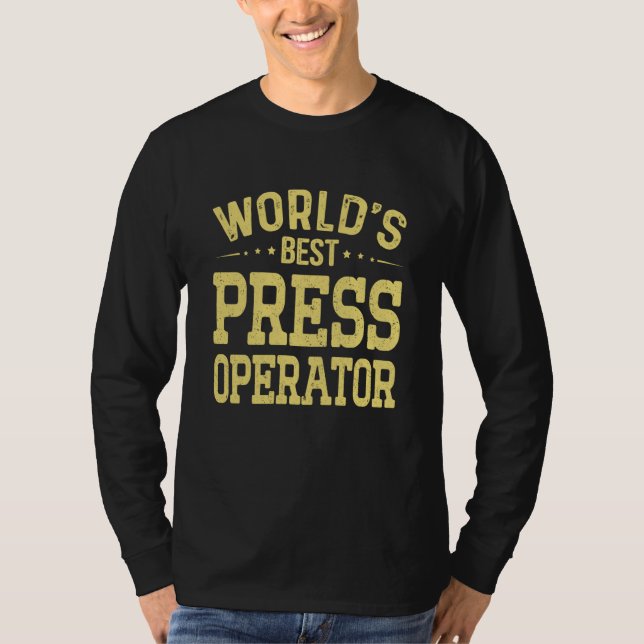 World's Best Press Operator Job Title Press Operat T-Shirt (Vorderseite)