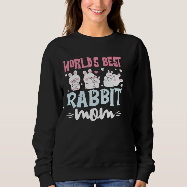 World's Best Rabbit Mom Bunny Lover Sweatshirt (Vorderseite)