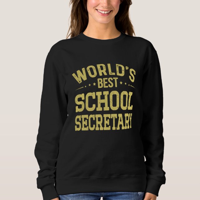 World's Best School Secretary Job Title School Sec Sweatshirt (Vorderseite)