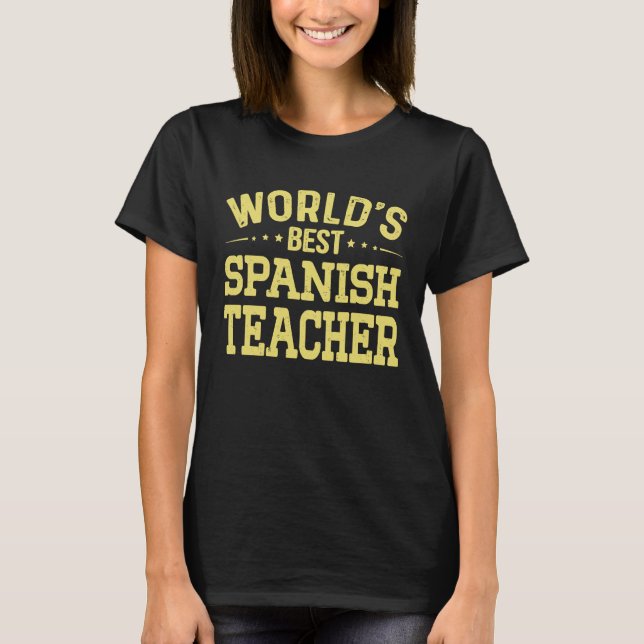 World's Best Spanish Teacher Job Title  Spanish Te T-Shirt (Vorderseite)
