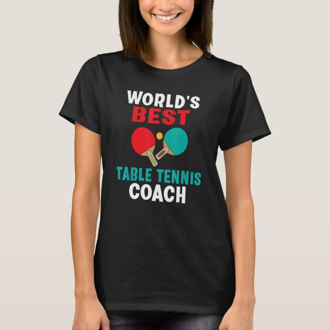 Worlds best Table Tennis Coach T-Shirt (Vorderseite)