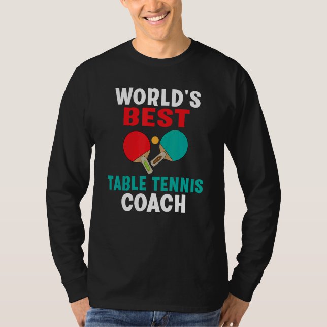 Worlds best Table Tennis Coach T-Shirt (Vorderseite)