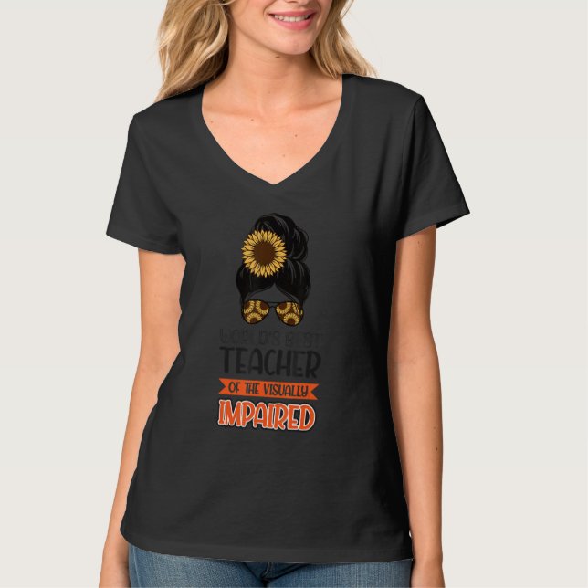World's Best Teacher Of The Visually Impaired T-Shirt (Vorderseite)
