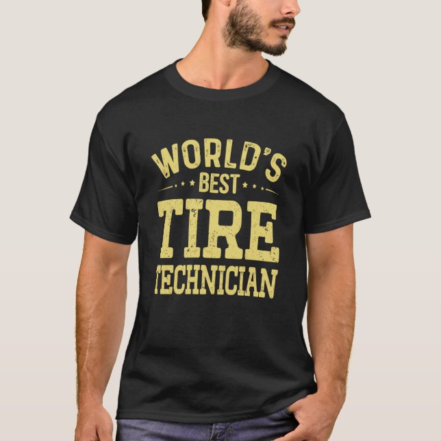 World's Best Tire Technician Job Title Tire Techni T-Shirt (Vorderseite)