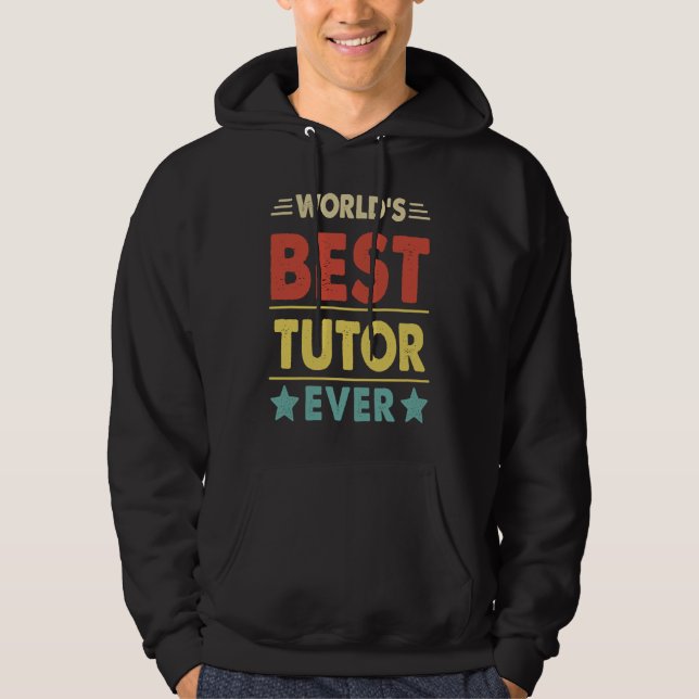World's Best Tutor Ever  1 Hoodie (Vorderseite)