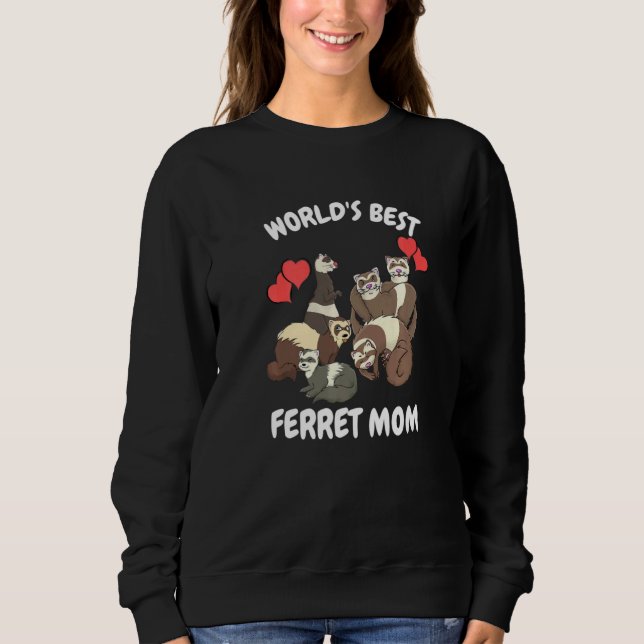 World's Bets Ferret Mama Sweatshirt (Vorderseite)