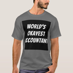 Worlds est accounting 3 T-Shirt