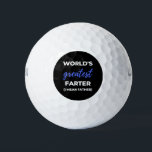 World's Greatest Farter I Mean Father Golfball<br><div class="desc">World's Greatest Farter I Mean Father design. This is a short funny quote which is great as an appreciation gift for Fathers or Father figures. Also suitable as a general father gift for Father's Day,  Birthday or Christmas.</div>