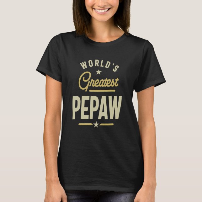 World's Greatest Pepaw - Dad and Grandpa T-Shirt (Vorderseite)