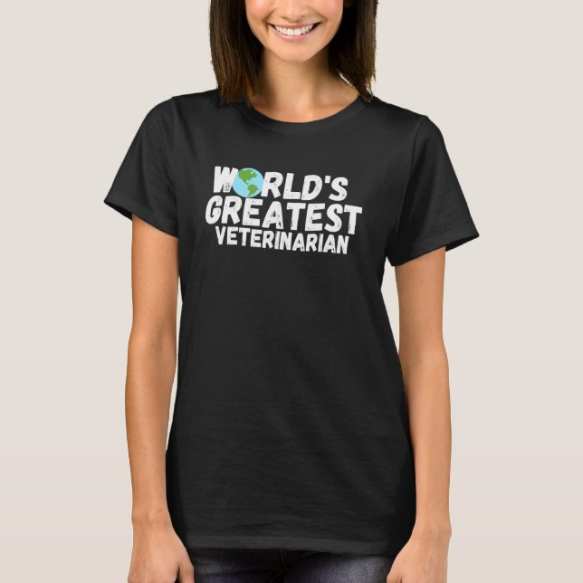 WorldS Greatest Veterinarian Gift T-Shirt (Vorderseite)