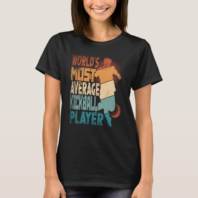 World's Most Average Kickball Player Kickballer T-Shirt (Vorderseite)