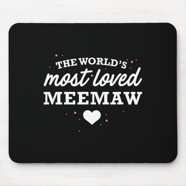 Worlds Most Loved Meemaw Shirt, Cute Valentine_s D Mousepad (Vorne)