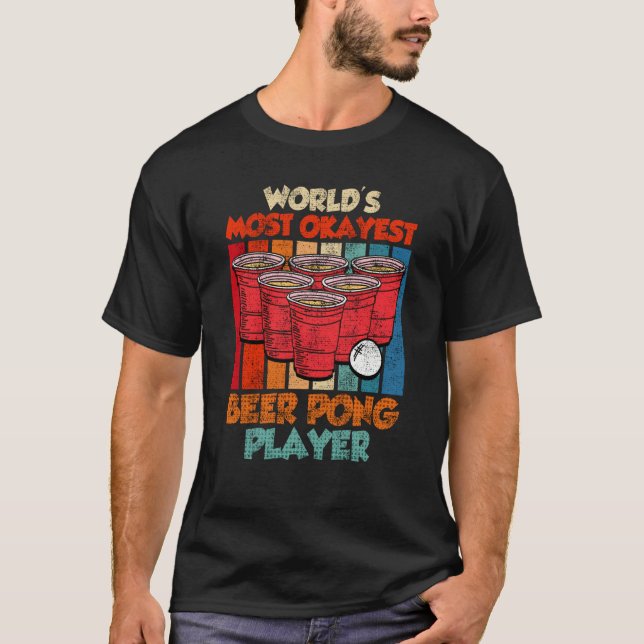 Worlds most ok Beer Pong Player Game Beer Pong  1 T-Shirt (Vorderseite)