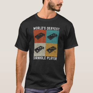 World's Ok Cornhole Player Funny Mais Hole T T-Shirt