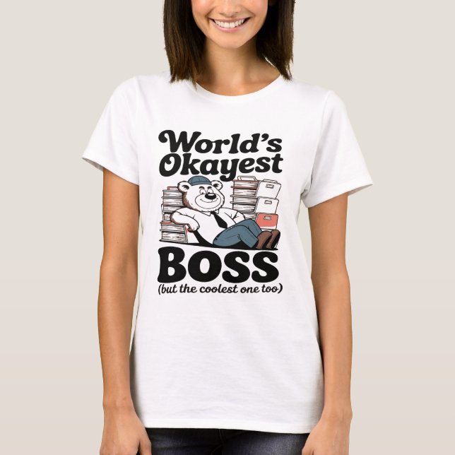 World's Okayest Boss National Boss Day T-Shirt (Vorderseite)