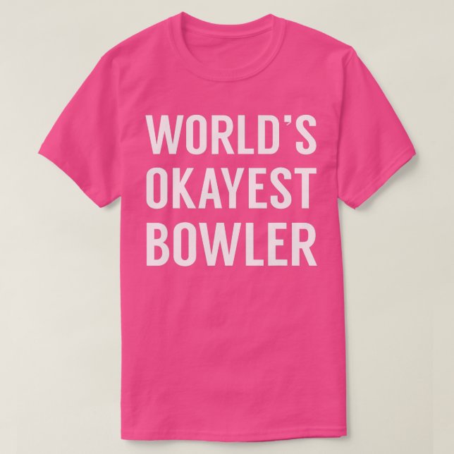 Worlds Okayest BowlerFunny Bowling T-Shirt (Design vorne)