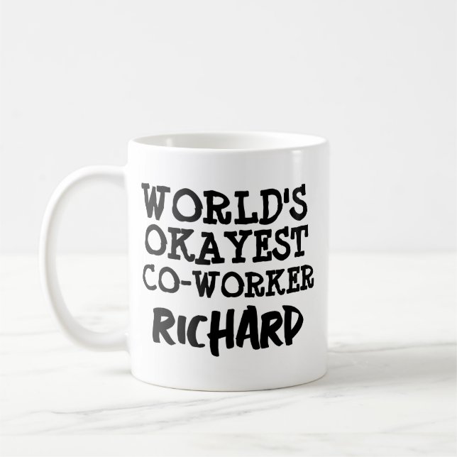 WORLD'S OKAYEST CO-WORKER CUSTOM TEXT KAFFEETASSE (Links)