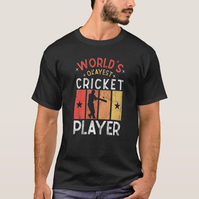 World's Okayest Cricket Player Saying Sports  Cric T-Shirt (Vorderseite)