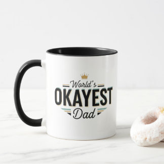 Worlds Okayest Dad Tasse