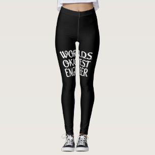 worlds okayest engineer leggings