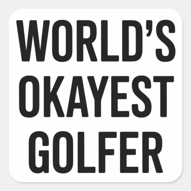 World's Okayest Golfer Dad Father's Day Golfing  Quadratischer Aufkleber (Vorderseite)
