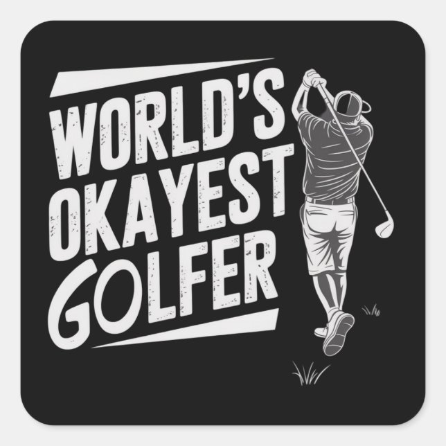 World's Okayest Golfer Funny Golf Lover Golfing Quadratischer Aufkleber (Vorderseite)